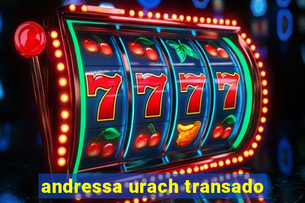 andressa urach transado